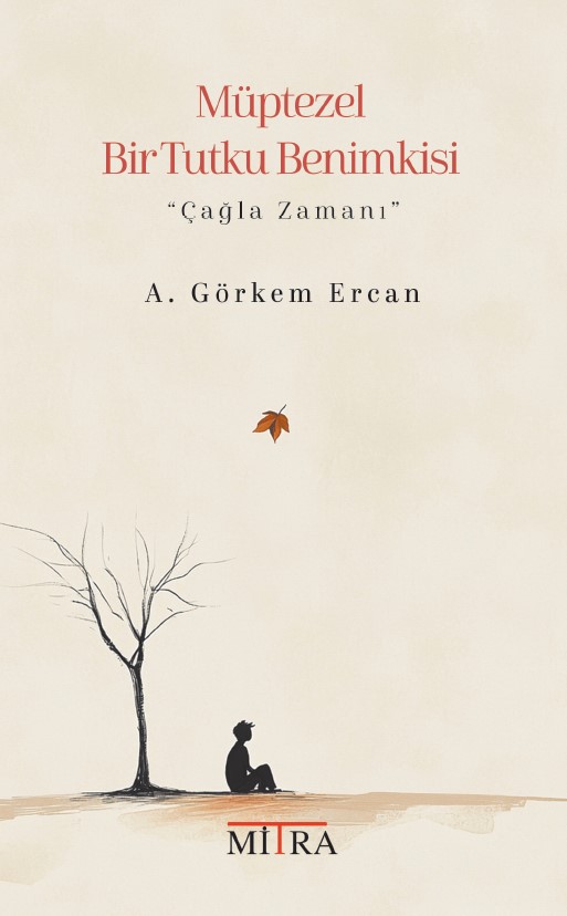 MÜPTEZEL BİR TUTKU BENİMKİSİ